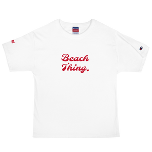 Beach Thing. Champion T-Shirt