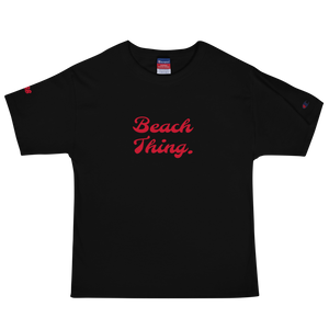 Beach Thing. Champion T-Shirt